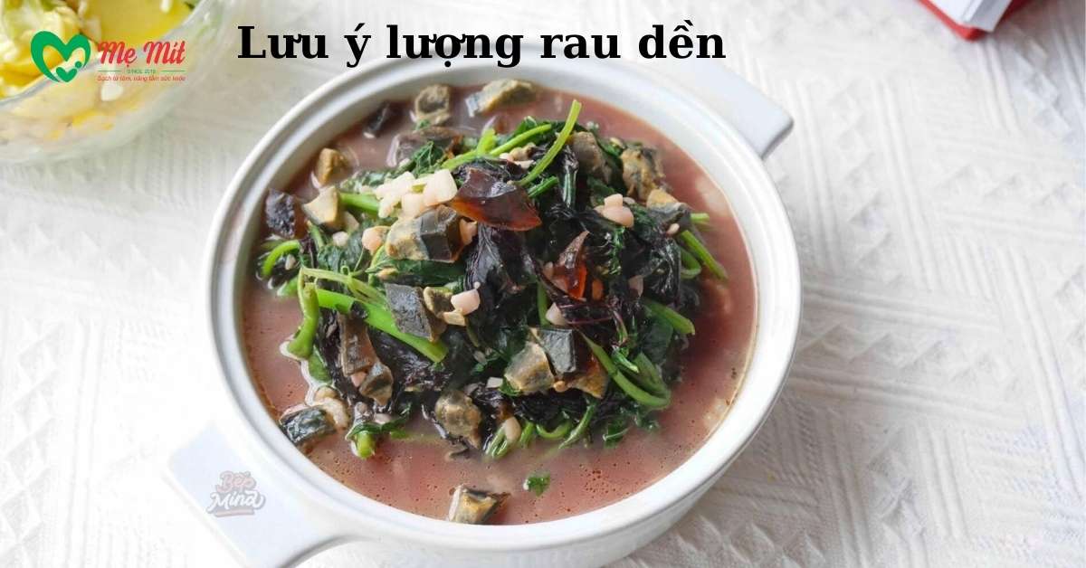 Lưu ý lượng rau dền